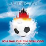 06-06-2012 - mix1_de - Juergen Drews - ich_bau_dir_ein_schloss.jpg